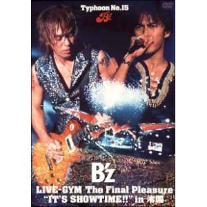 DVD／Typhoon No．15 B'z LIVE−GYM The Final Pleasure｛IT'S