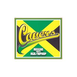 オムニバス／カヴァーズ〜レゲエ・ミーツ・Ｒ＆Ｂ／ヒップホップ