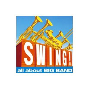 オムニバス／スウィング！ ａｌｌ ａｂｏｕｔ ＢＩＧ ＢＡＮＤ