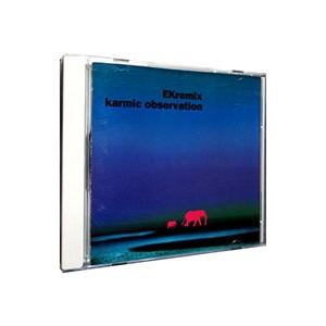ＥＫｒｅｍｉｘ／カーミック・オブザベイション