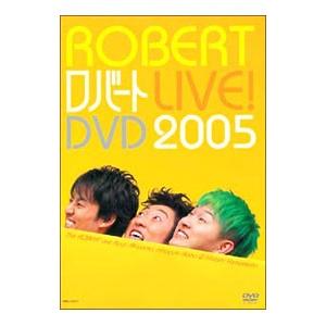 DVD／ＲＯＢＥＲＴ ＬＩＶＥ！ＤＶＤ ２００５