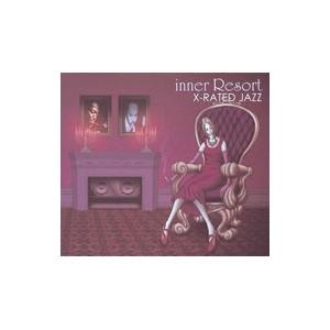 オムニバス／ｉｎｎｅｒ Ｒｅｓｏｒｔ Ｘ−ＲＡＴＥＤ ＪＡＺＺ