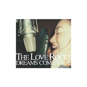 ドリームズ・カム・トゥルー／ＴＨＥ ＬＯＶＥ ＲＯＣＫＳ 初回限定盤