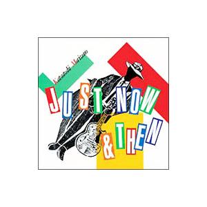 森園勝敏／ジャスト ナウ＆ゼン