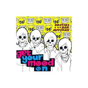 ダスティンズ・バー・ミッツヴァー／ゲット・ユア・ムード・オン