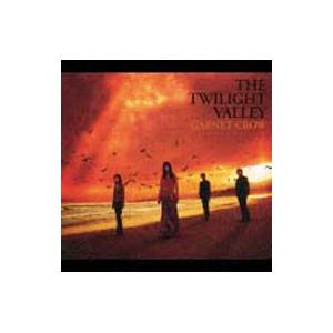 ＧＡＲＮＥＴ ＣＲＯＷ／ＴＨＥ ＴＷＩＬＩＧＨＴ ＶＡＬＬＥＹ （初回限定盤）