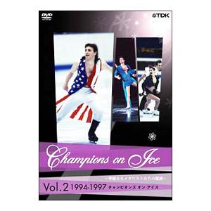 DVD／チャンピオンズ・オン・アイスＶｏｌ．２