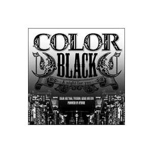 ＣＯＬＯＲ／ＢＬＡＣＫ〜Ａ ｎｉｇｈｔ ｆｏｒ ｙｏｕ〜