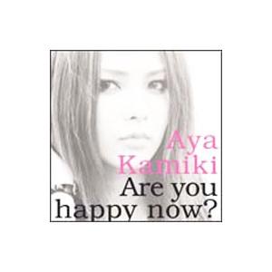 上木彩矢／Ａｒｅ ｙｏｕ ｈａｐｐｙ ｎｏｗ？ 【ＣＤ＋ＤＶＤ】 （初回限定盤Ａ）