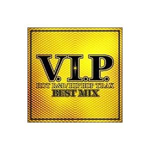 オムニバス／Ｖ．Ｉ．Ｐ．−ＨＯＴ Ｒ＆Ｂ／ＨＩＰＨＯＰ ＴＲＡＸ−ＢＥＳＴ ＭＩＸ