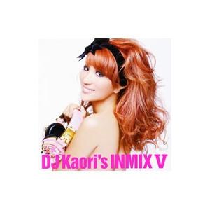 ＤＪ Ｋａｏｒｉ／ＤＪ ＫＡＯＲＩ’Ｓ ＩＮＭＩＸ ５