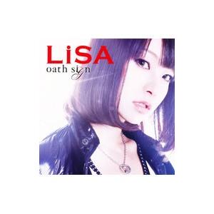 ＬｉＳＡ／ｏａｔｈ ｓｉｇｎ 初回生産限定盤