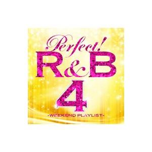 オムニバス／パーフェクト！Ｒ＆Ｂ ４−ウィークエンド・プレイリスト