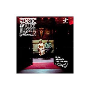クァンティック・アンド・アリス・ラッセル・ウィズ・ザ・コンボ・バルバロ／ルック・アラウンド・ザ・コー...