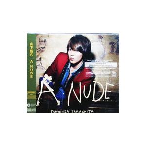 山下智久／Ａ ＮＵＤＥ 初回限定盤Ｂ