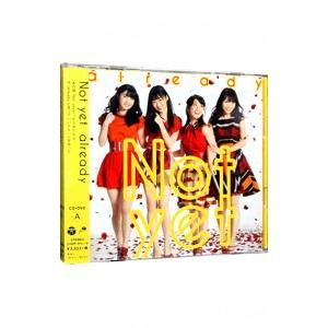 Ｎｏｔ ｙｅｔ／ａｌｒｅａｄｙ（Ｔｙｐｅ−Ａ）