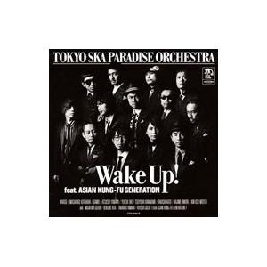 東京スカパラダイスオーケストラ／Ｗａｋｅ Ｕｐ！ ｆｅａｔ．ＡＳＩＡＮ ＫＵＮＧ−ＦＵ ＧＥＮＥＲＡ...