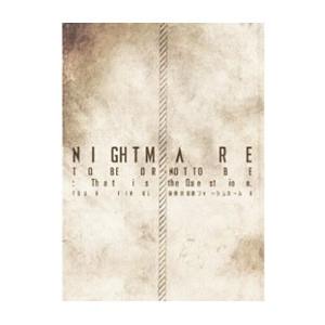 DVD／NIGHTMARE TOUR 2014 TO BE OR NOT TO BE：That is...