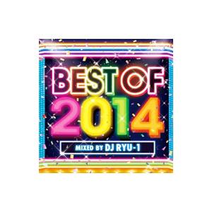 オムニバス／BEST OF 2014 mixed by DJ RYU−1
