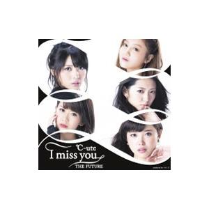 ℃−ｕｔｅ／Ｉ ｍｉｓｓ ｙｏｕ｜ＴＨＥ ＦＵＴＵＲＥ（初回限定盤Ｃ）