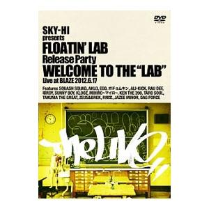 DVD／SKY−HI presents FLOATIN’ LAB Release party Wel...