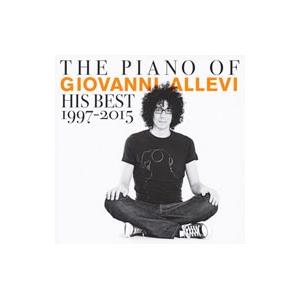 ジョヴァンニ・アレヴィ／ザ・ピアノ・オブ・ジョヴァンニ・アレヴィ・ヒズ・ベスト １９９７−２０１５