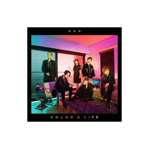 ＡＡＡ／ＣＯＬＯＲ Ａ ＬＩＦＥ 初回生産限定盤［スマプラコード付属なし］