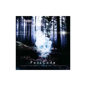 ＰａｓｓＣｏｄｅ／Ｔｏｎｉｇｈｔ／Ｔａｋｉｎｇ ｙｏｕ ｏｕｔ