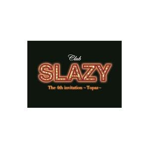 DVD／Club SLAZY The 4th invitation〜Topaz〜