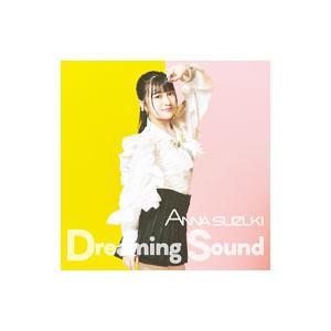 Ｄｒｅａｍｉｎｇ Ｓｏｕｎｄ（アニメ盤）