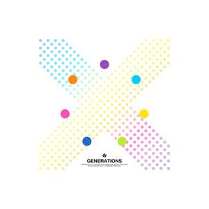 GENERATIONS from EXILE TRIBE／X Type−A 限定盤