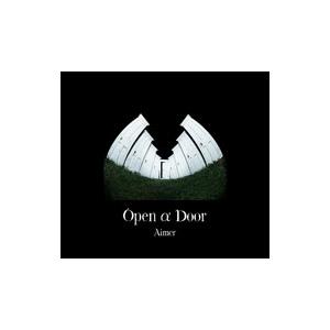 Ａｉｍｅｒ／Ｏｐｅｎ α Ｄｏｏｒ 完全生産限定盤
