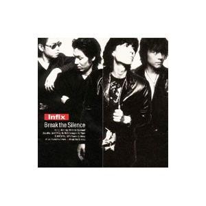 infix／Break the Silence