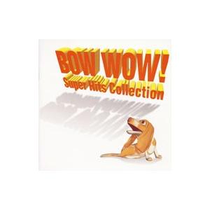 オムニバス／BOW WOW〜スーパー ヒッツ コレクション