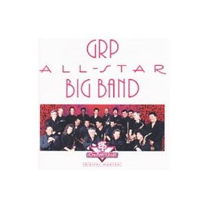 GRPオールスター・ビッグ・バンド／GRPオールスター・ビッグ・バンド・プレイズ・ジャズ・スタンダーズ