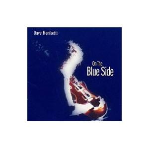 デイヴ・メニケッティ／オン・ザ・ブルー・サイド