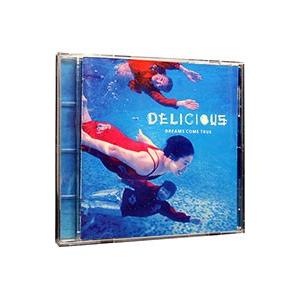 ドリームズ・カム・トゥルー／DELICIOUS