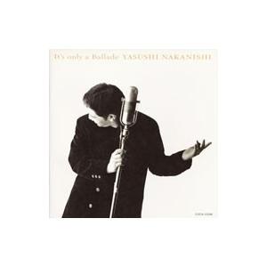 中西保志／イッツ・オンリー・ア・バラード