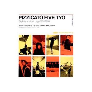 ピチカート・ファイヴ／ピチカート・ファイヴTYO ビッグ・ヒッツ・アンド・ジェット・ラグス1991−...