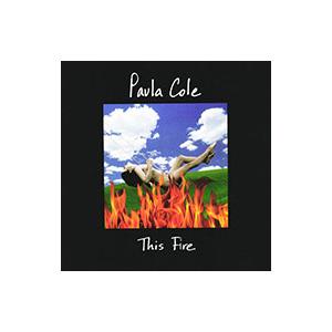 ポーラ・コール／ディス・ファイア