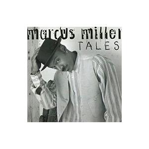 マーカス・ミラー／テイルズ