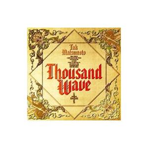松本孝弘（B’z）／THOUSAND WAVE Plus