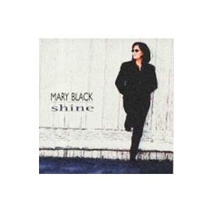 メアリー・ブラック／シャイン