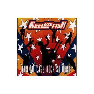 リール・ビッグ・フィッシュ／ホワイ・ドゥ・ゼイ・ロック・ソー・ハード？