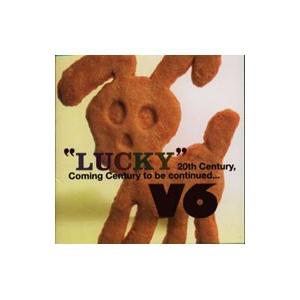 Ｖ６／“ＬＵＣＫＹ”２０ｔｈ Ｃｅｎｔｕｒｙ，Ｃｏｍｉｎｇ Ｃｅｎｔｕｒｙ ｔｏ ｂｅ ｃｏｎｔｉｎ...