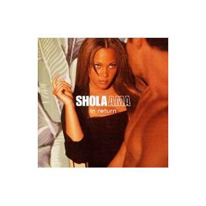 ショーラ・アーマ／イン・リターン