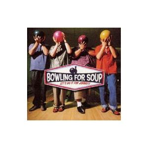 ボウリング フォー スープ／レッツ ドゥ イット フォー ジョニー