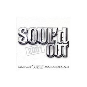 オムニバス／ＳＯＵＬ’ｄ ＯＵＴ ２００１ ＳＵＰＥＲ Ｒ＆Ｂ ＣＯＬＬＥＣＴＩＯＮ