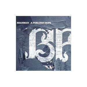 BRAHMAN／A FORLORN HOPE