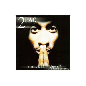 2PAC／アー ユー スティル ダウン